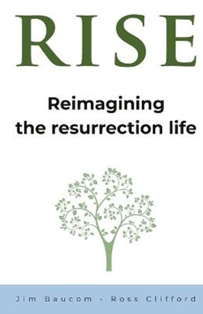 Rise, BAUCOM,  Jim ; Clifford, Ross - Paperback - 9780994572684