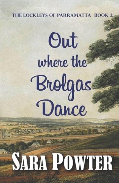 Out Where the Brolgas Dance, Sara Powter - Paperback - 9780994578242