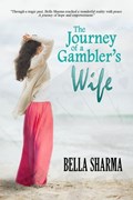 The Journey of a Gambler's Wife | Bella Sharma | 