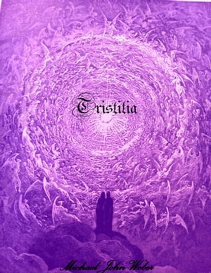 Tristitia, Michael John Weber - Ebook - 9780994759504