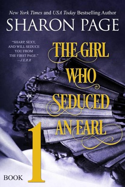 The Girl Who Seduced an Earl - Book 1, Sharon Page - Ebook - 9780994761125
