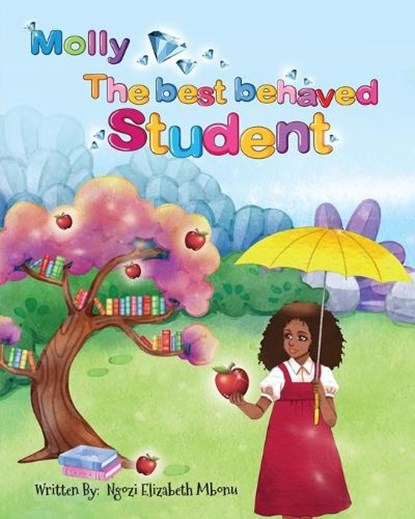Mbonu, N: Molly the best behaved Student, Ngozi Elizabeth Mbonu - Paperback - 9780994820501