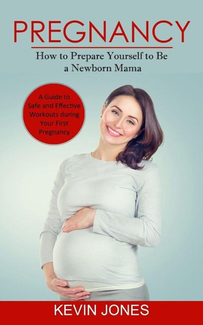 Pregnancy, Kevin Jones - Paperback - 9780994864710