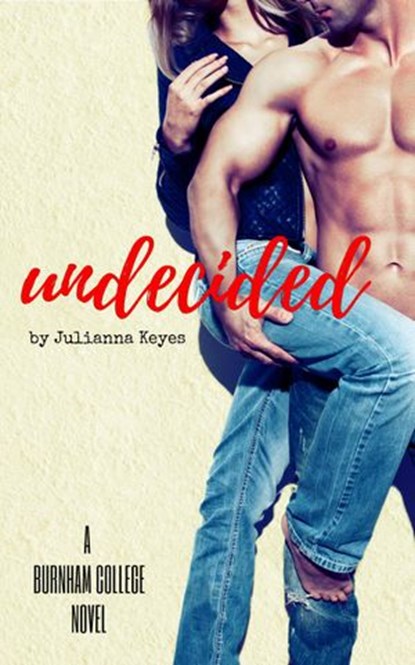 Undecided, Julianna Keyes - Ebook - 9780995050709