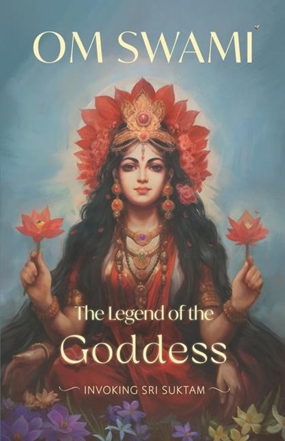 Swami, O: Legend of the Goddess, Om Swami - Paperback - 9780995065130