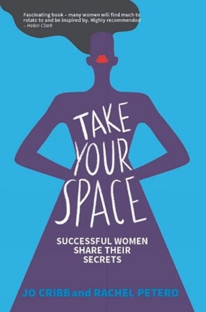 Take Your Space, Jo Cribb ; Rachel Petero - Paperback - 9780995117662