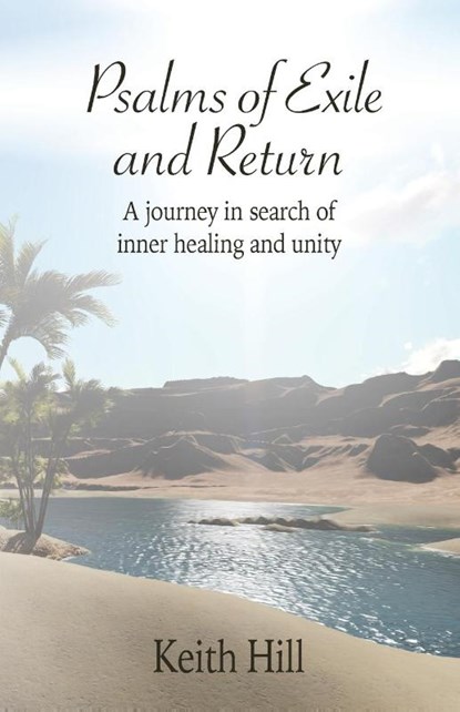 Psalms of Exile and Return, Keith Hill - Paperback - 9780995120457