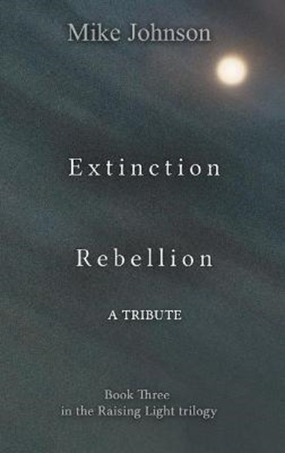 Extinction Rebellion, JOHNSON,  Mike - Paperback - 9780995128224