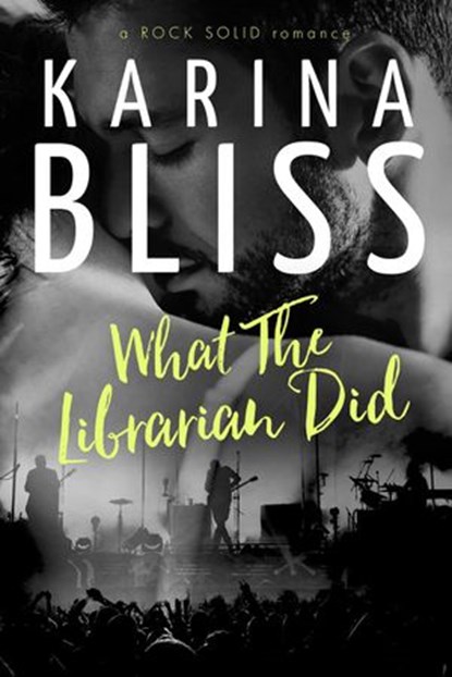 What The Librarian Did, Karina Bliss - Ebook - 9780995130036