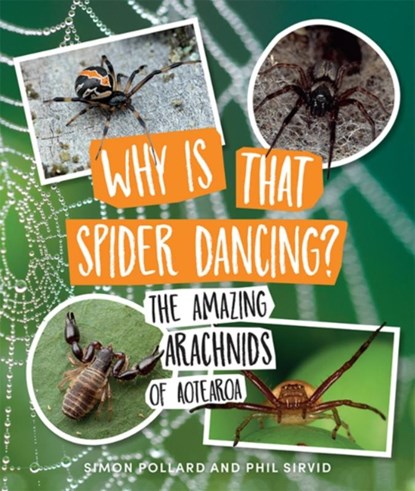 Why Is That Spider Dancing?, Dr. Simon Pollard ; Phil Sirvid - Paperback - 9780995133891