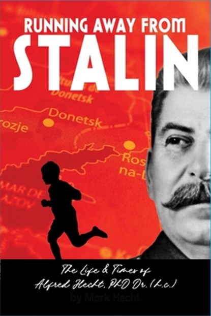 Running Away From Stalin, Mark R. Hecht - Paperback - 9780995177048