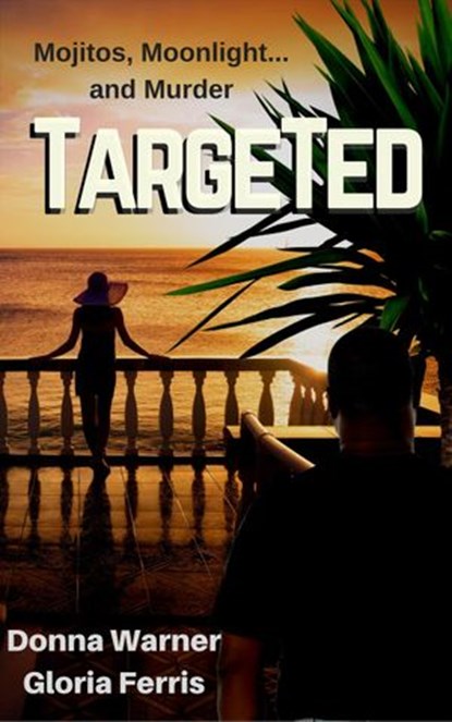 Targeted, Donna J. Warner ; Gloria Ferris - Ebook - 9780995224889