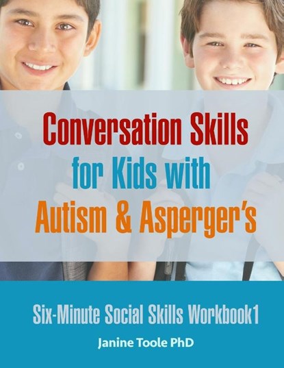 Six Minute Social Skills Workbook 1, Janine Toole - Paperback - 9780995320826