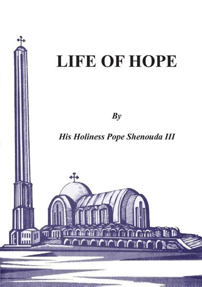 Life of Hope, H H Pope Shenouda - Paperback - 9780995363441