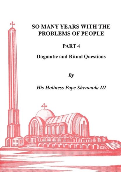 So Many Years with the Problems of People Part 4, H H Pope Shenouda - Paperback - 9780995363496