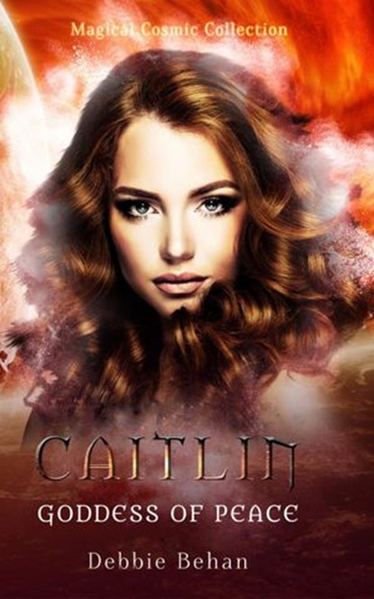Caitlin Goddess of Peace, Debbie Behan - Ebook - 9780995420540