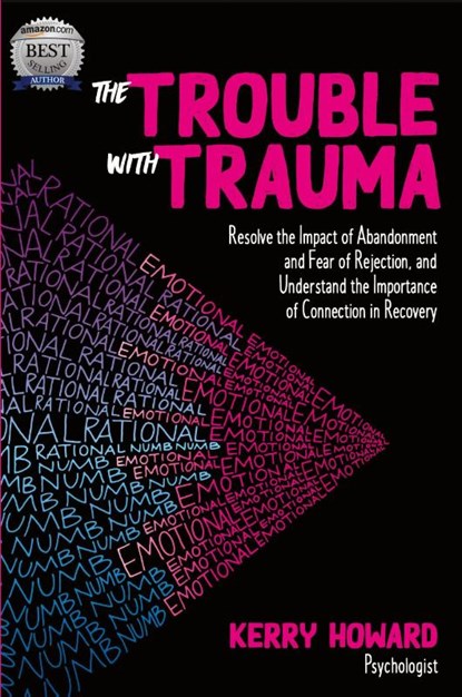 The Trouble with Trauma, Kerry Howard - Paperback - 9780995425170
