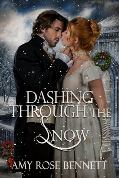 Dashing Through the Snow, Amy Rose Bennett - Ebook - 9780995428362