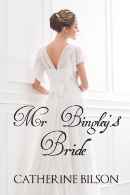 Mr Bingley's Bride, Catherine Bilson - Paperback - 9780995446625