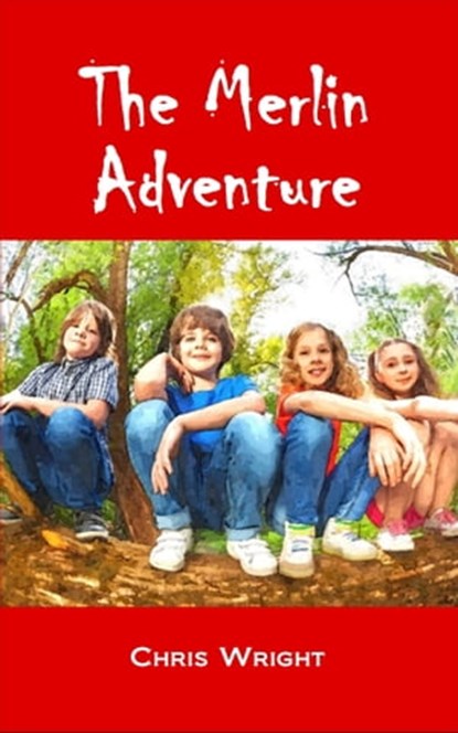 The Merlin Adventure, Chris Wright - Ebook - 9780995454927