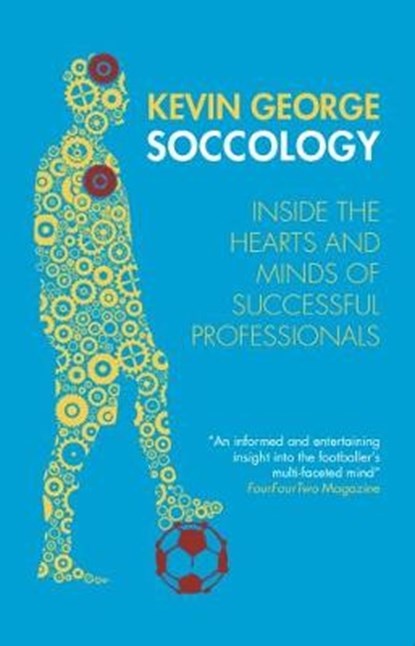 SOCCOLOGY, Kevin George - Paperback - 9780995458932