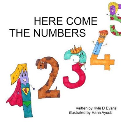 Here Come the Numbers, EVANS,  Kyle D - Paperback - 9780995475076
