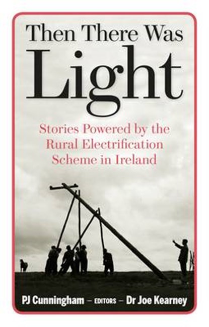 Then There Was Light, CUNNINGHAM,  P J - Paperback - 9780995479319