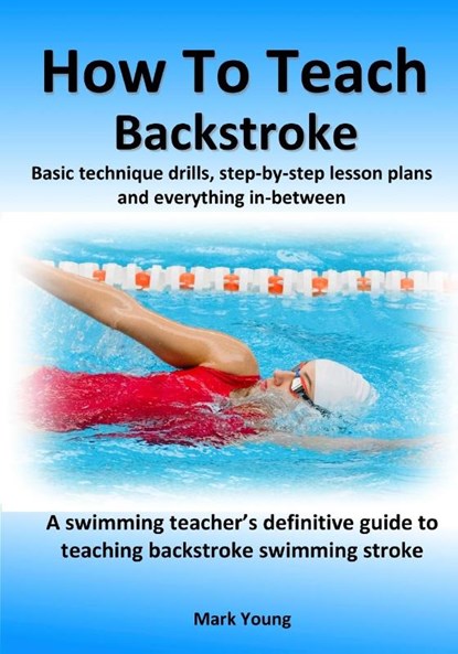 How To Teach Backstroke, Mark Young - Paperback - 9780995484245