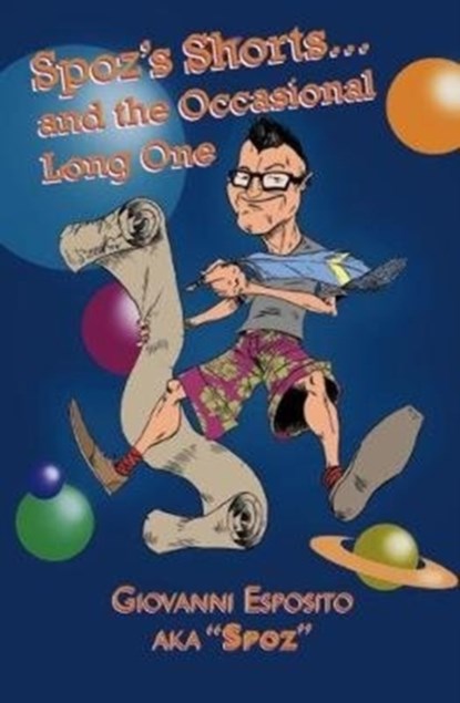 Spoz's Shorts and the Occasional Long One, Giovanni Esposito - Paperback - 9780995488571
