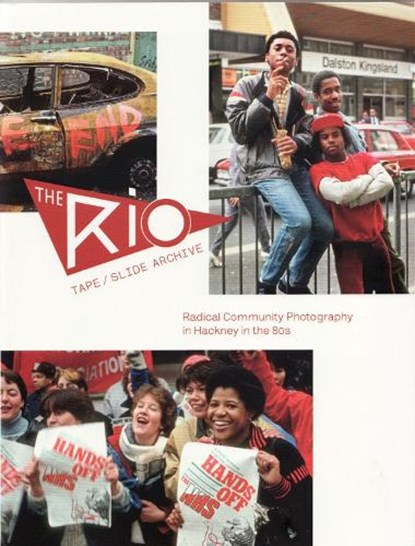 The Rio Tape/Slide Archive, Alan Denney ; Max Leonard ; Tamara Stoll ; Andrew Woodyatt - Paperback - 9780995488663