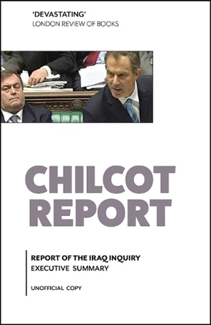 Chilcot Report, niet bekend - Paperback - 9780995497801