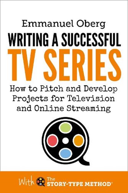 Writing a Successful TV Series, Emmanuel Oberg - Paperback - 9780995498198