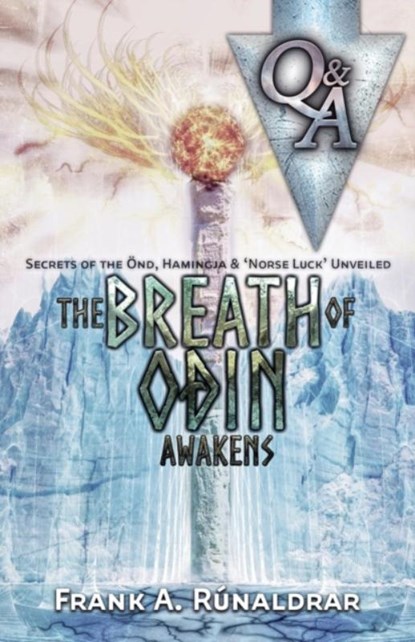 The Breath of Odin Awakens - Questions & Answers, Frank A. Runaldrar - Paperback - 9780995534315