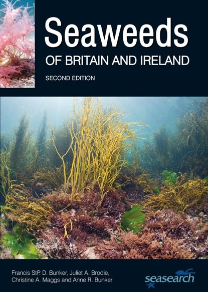 Seaweeds of Britain and Ireland, Francis Bunker ; Juliet A. Brodie ; Christine A. Maggs ; Anne R. Bunker - Paperback - 9780995567337