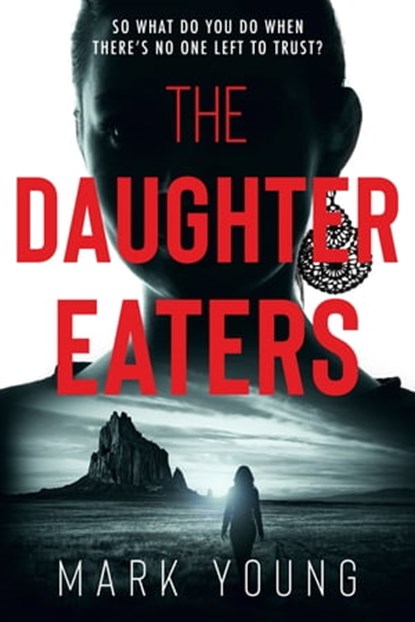The Daughter Eaters, Mark Young - Ebook - 9780995567665