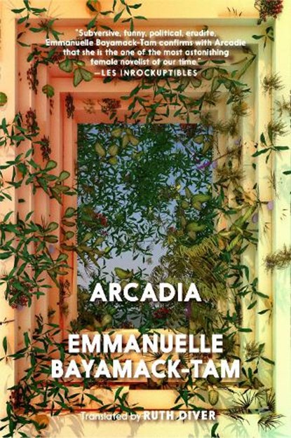 Arcadia, Emmanuelle Bayamack-Tam - Paperback - 9780995580749