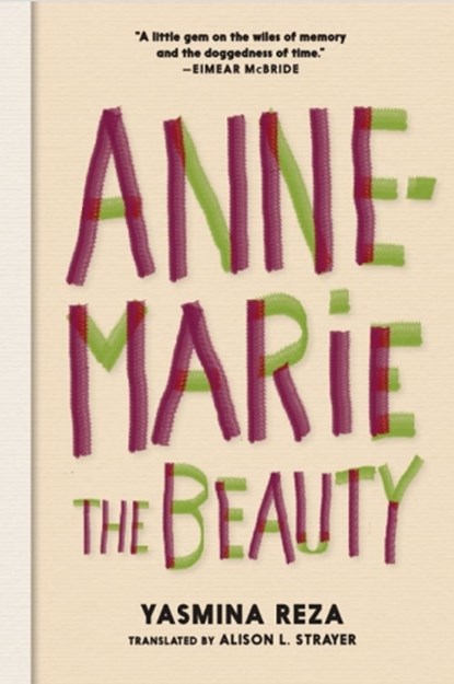 Anne-Marie The Beauty, Yasmina Reza - Paperback - 9780995580787