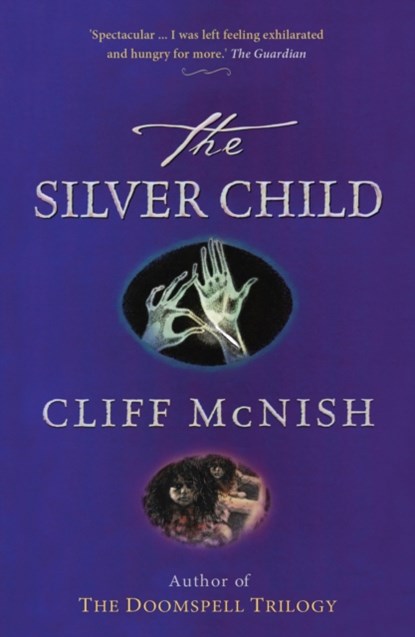 The Silver Child, Cliff McNish - Paperback - 9780995582156