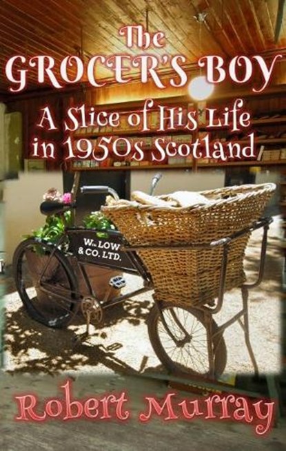 The Grocer's Boy, MURRAY,  Robert - Paperback - 9780995589728