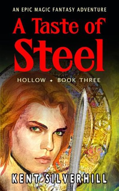 A Taste of Steel, Kent Silverhill - Ebook - 9780995607057