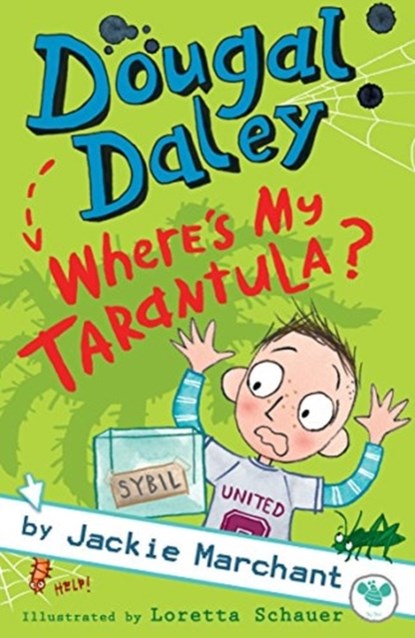 Dougal Daley - Where's My Tarantula?, Jackie Marchant - Paperback - 9780995697256