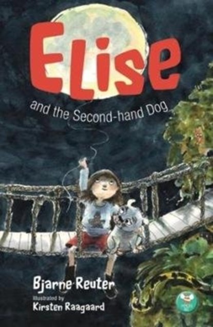 Elise and the Second-hand Dog, Bjarne Reuter - Paperback - 9780995697287