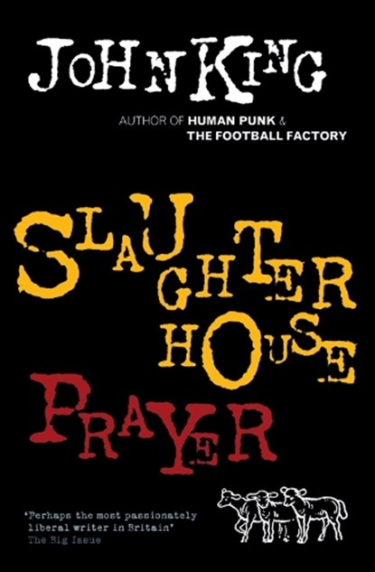 Slaughterhouse Prayer, KING,  John - Paperback - 9780995721722