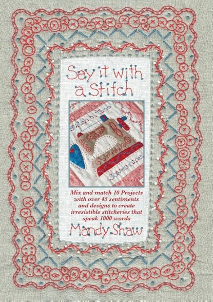 Say it with a Stitch, Mandy (Author) Shaw - Paperback - 9780995750920