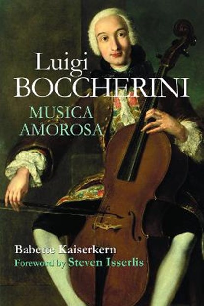 Luigi Boccherini: Musica Amorosa, Babette Kaiserkern - Gebonden - 9780995757462