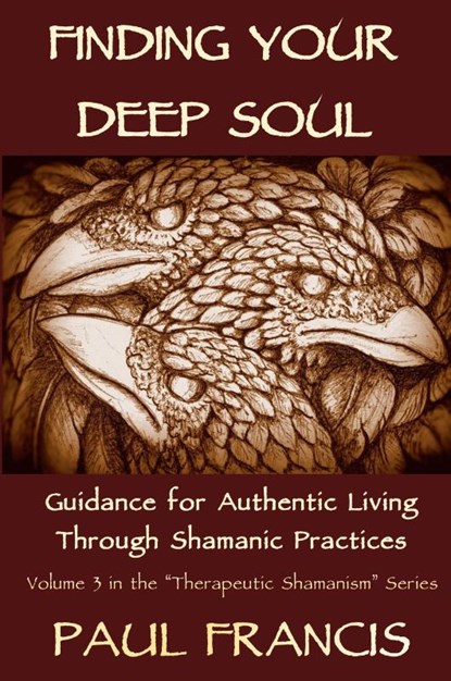 Finding Your Deep Soul, Paul Francis - Paperback - 9780995758698