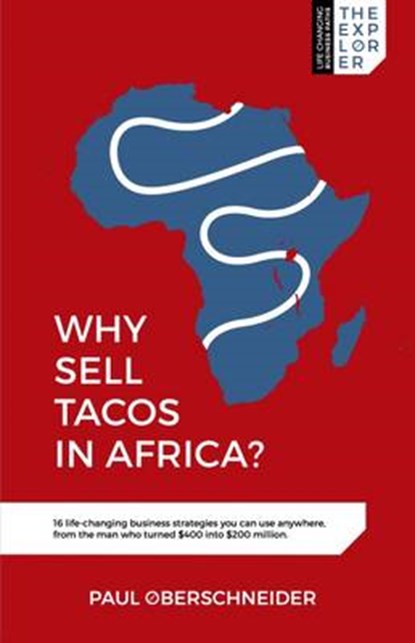 Why Sell Tacos in Africa?, OBERSCHNEIDER,  Paul - Paperback - 9780995763005