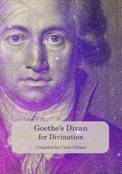 Goethe's Divan for Divination, Chris Gibson - Paperback - 9780995772847