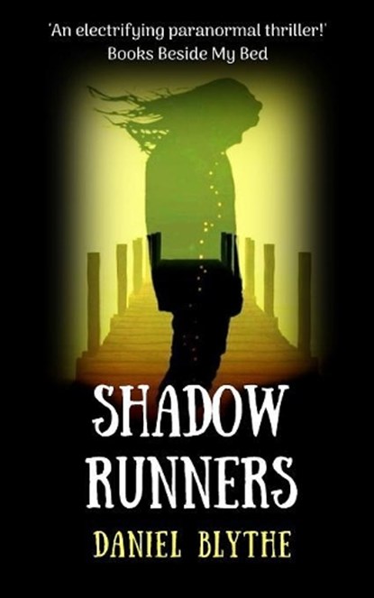 Shadow Runners, BLYTHE,  Daniel - Paperback - 9780995776128