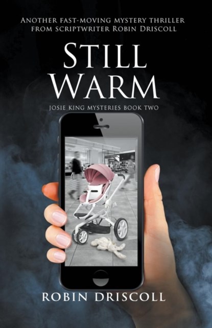 Still Warm, DRISCOLL,  Robin - Paperback - 9780995788398